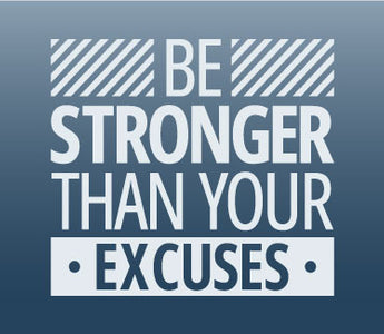 blue background with the words "be stronger than your excuses"